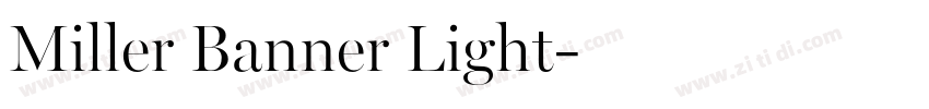 Miller Banner Light字体转换 Miller Banner Light字体转换